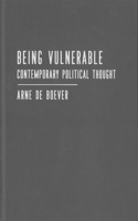 Being Vulnerable: Contemporary Political Thought(4 Outspoken)