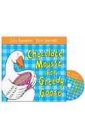 Chocolate Mousse for Greedy Goose Book and CD Pack