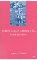 Evading Class in Contemporary British Literature