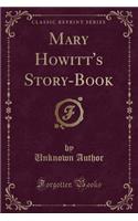 Mary Howitt's Story-Book (Classic Reprint)