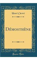 Démosthène (Classic Reprint)