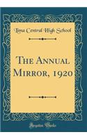 The Annual Mirror, 1920 (Classic Reprint)