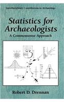 Statistics for Archaeologists: A Common Sense Approach