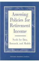 Assessing Policies for Retirement Income