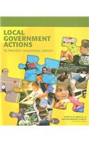 Local Government Actions to Prevent Childhood Obesity