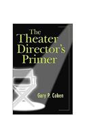The Theater Director's Primer: (English)
