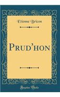 Prud'hon (Classic Reprint)