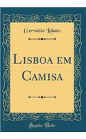Lisboa Em Camisa (Classic Reprint)