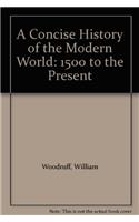 A Concise History of the Modern World: 1500 to the Present