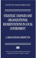 Strategic Changes and Organizational Reorientations in Local Government