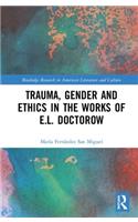 Trauma, Gender and Ethics in the Works of E.L. Doctorow
