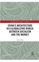 China's Architecture in a Globalizing World