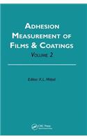 Adhesion Measurement of Films and Coatings, Volume 2