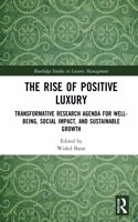 The Rise of Positive Luxury