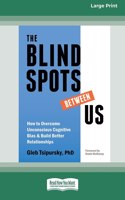 Blindspots Between Us