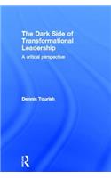 The Dark Side of Transformational Leadership