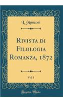 Rivista Di Filologia Romanza, 1872, Vol. 1 (Classic Reprint)