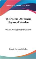 The Poems Of Francis Heywood Warden