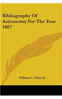 Bibliography Of Astronomy For The Year 1887