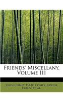 Friends' Miscellany, Volume III