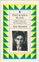 Two Kafka Plays: Kafka'S Dick and the Insurance