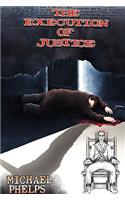 The Execution of Justice