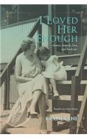I Loved Her Enough