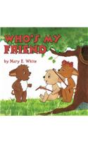 Who's my friend