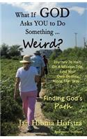 What If God Asks You To Do Something... Weird?