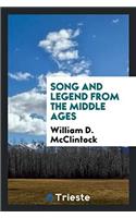 SONG AND LEGEND FROM THE MIDDLE AGES