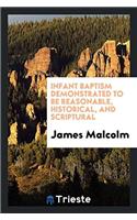 INFANT BAPTISM DEMONSTRATED TO BE REASON