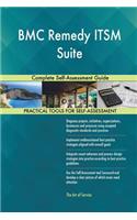 BMC Remedy ITSM Suite Complete Self-Assessment Guide