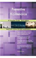 Preventive Maintenance A Complete Guide - 2019 Edition