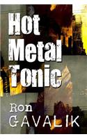 Hot Metal Tonic