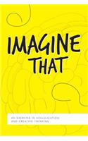 Imagine That