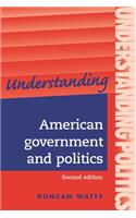 Understanding American Government and Politics