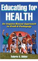 Educating for Health: An Inquiry-Based Approach to PreK-8 Pedagogy