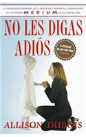 No Les Digas Adiós (Don't Kiss Them Good-Bye)