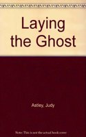 Laying the Ghost