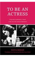 To Be an Actress
