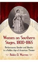 Women on Southern Stages, 1800-1865