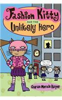 Fashion Kitty and the Unlikely Hero