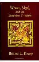 Women, Myth, and the Feminine Principle