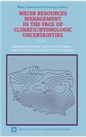 Water Resources Management in the Face of Climatic/Hydrologic Uncertainties