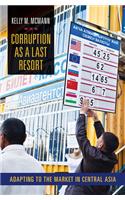 Corruption as a Last Resort