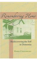 Remembering Home: Rediscovering the Self in Dementia