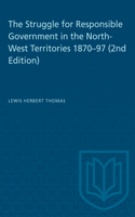 Struggle for Responsible Government in the North-West Territories 1870-97 (2nd Edition)