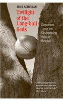 Twilight of the Long-ball Gods
