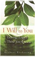 I Will to You