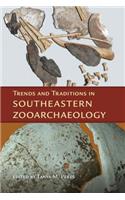 Trends and Traditions in Southeastern Zooarchaeology